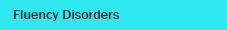 Fluency Disorders