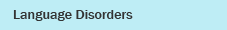 Language Disorders